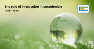 Read more about the article The role of innovation in sustainable business