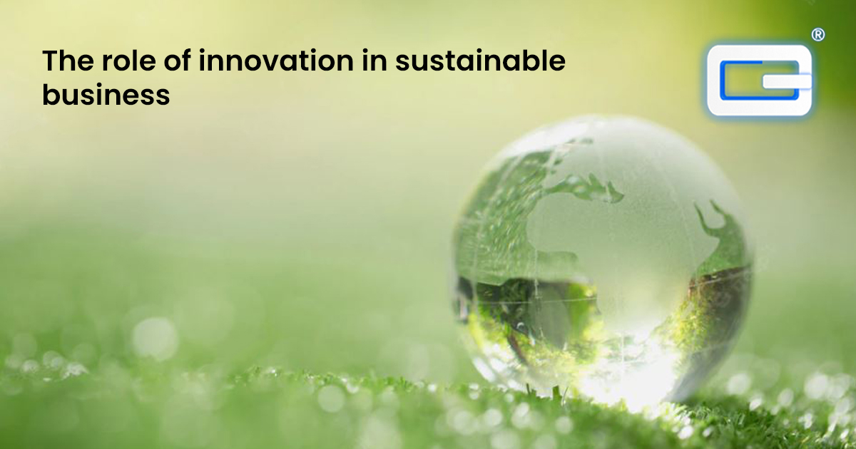 You are currently viewing The role of innovation in sustainable business
