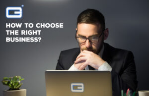 Read more about the article <strong>How to Choose The Right Business? 5 Important Factors to Consider</strong>