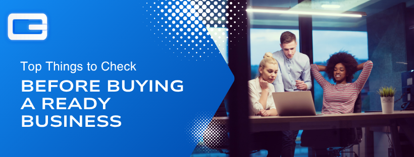 Top Things to Check Before Buying a Ready Business