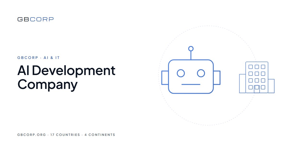 AI Development Company: What GBCORP Builds and How It Measures It