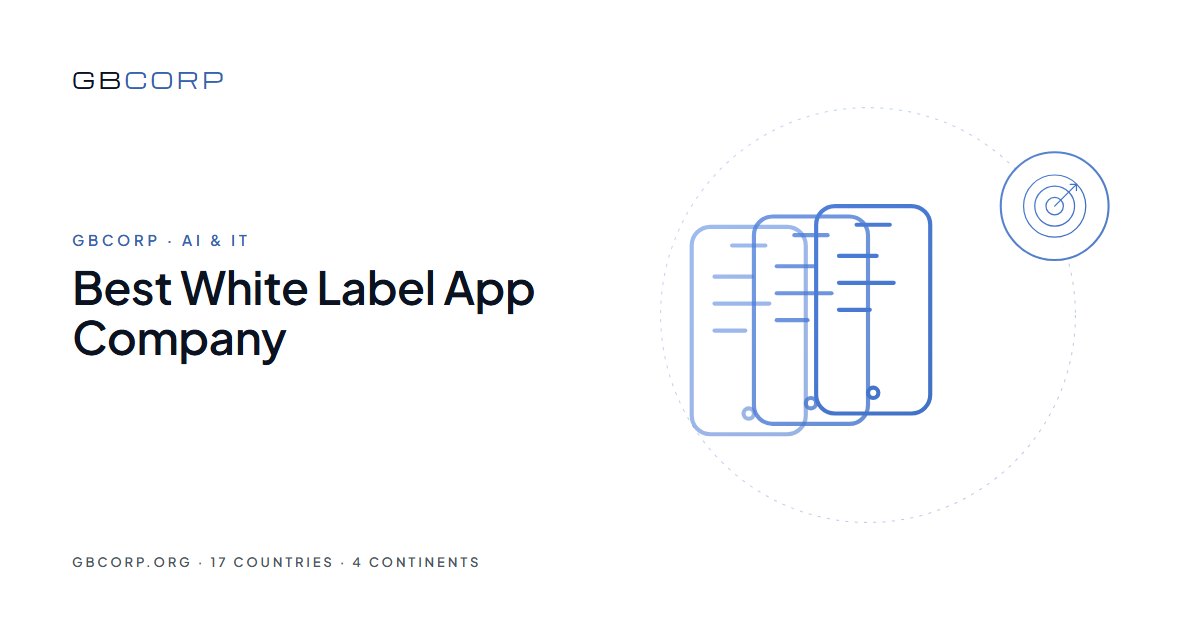 Best Company for White Label App Development: How to Decide