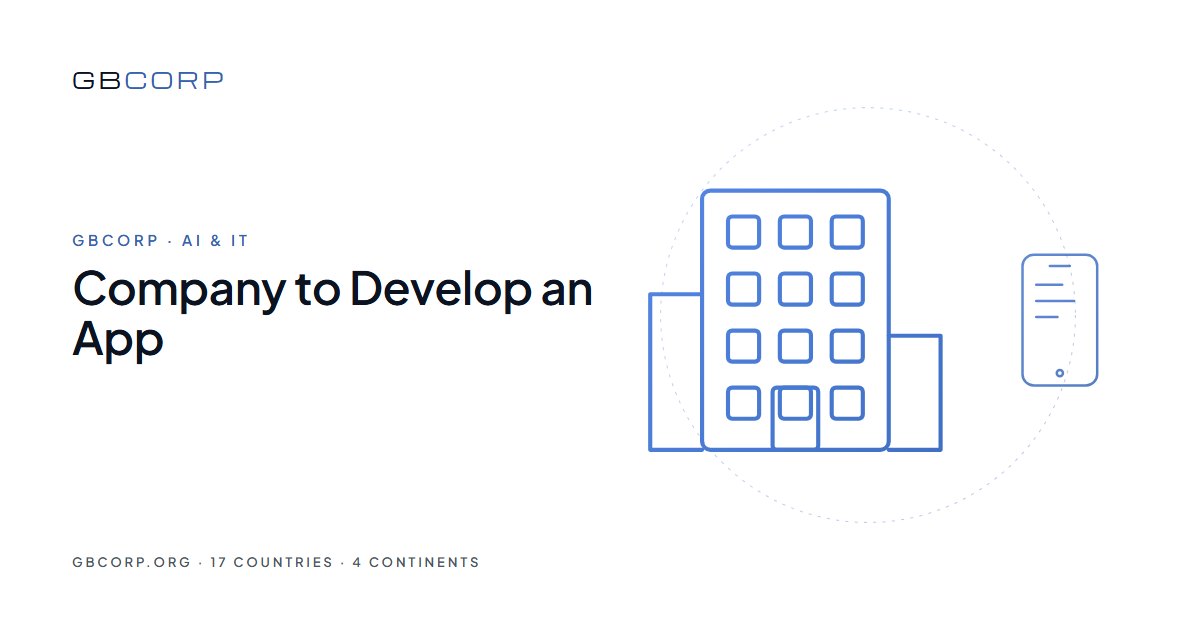 Company to Develop an App: The Five Questions Before You Choose