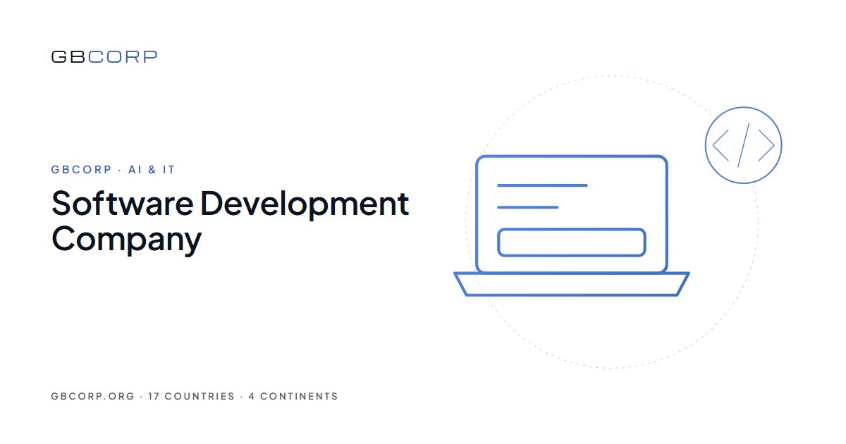Software Development Company: How to Choose One, Using GBCORP